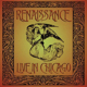 Renaissance - Live in Chicago
