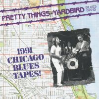 Pretty Things/Yardbird Blues Band - Chicago Blues Tapes
