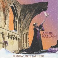 Annie Haslam - It Snows in Heaven Too